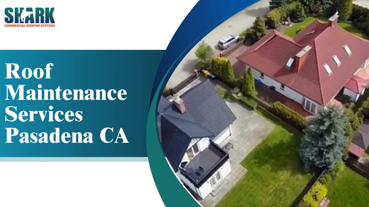 Roof Maintenance Services Pasadena CA