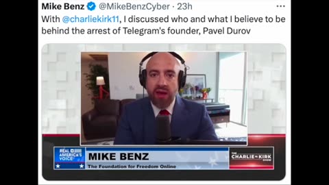 Mike Benz Guests On The Charlie Kirk Show; Discusses Telegram And Arrest Of Pavel Durov