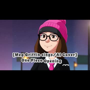 [Meg Griffin sings/AI Cover] One Piece Opening 25 Sekai no Owari - The Peak