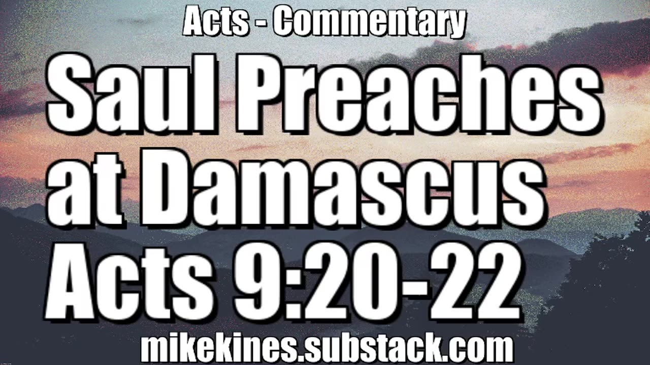 Saul Preaches At Damascus - Acts 9:20-22