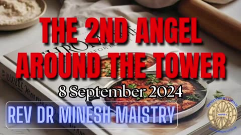 The 2nd Angel around the Tower (Sermon: 8 September 2024) - Rev Dr Minesh Maistry