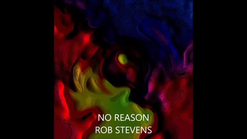 ROB STEVENS NO REASONS