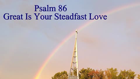 Psalm 86 - ESV Audio