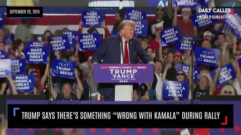 Trump Says There’s Something “Wrong with Kamala” During Rally