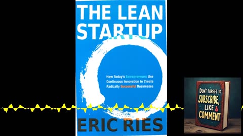 Deep Dive Podcast: The Lean Startup, How Today's Entrepreneurs Use Continuous Innovation