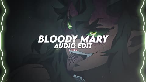 bloody mary (dum dum, da-di-da) - lady gaga [edit audio]