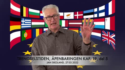 Jan Skoland: Trengselstiden, Åpenbaringen kap. 19, del 5