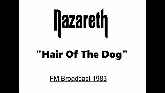 Nazareth - Hair Of The Dog (Live in Edinburgh, Scotland 1983) FM Broadcast