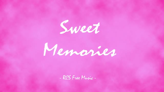 BEST LOVE SONG - FREE MUSIC] SWEET MEMORIES