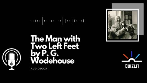 The Man with Two Left Feet by P. G. Wodehouse - Short Story - Full Audiobook