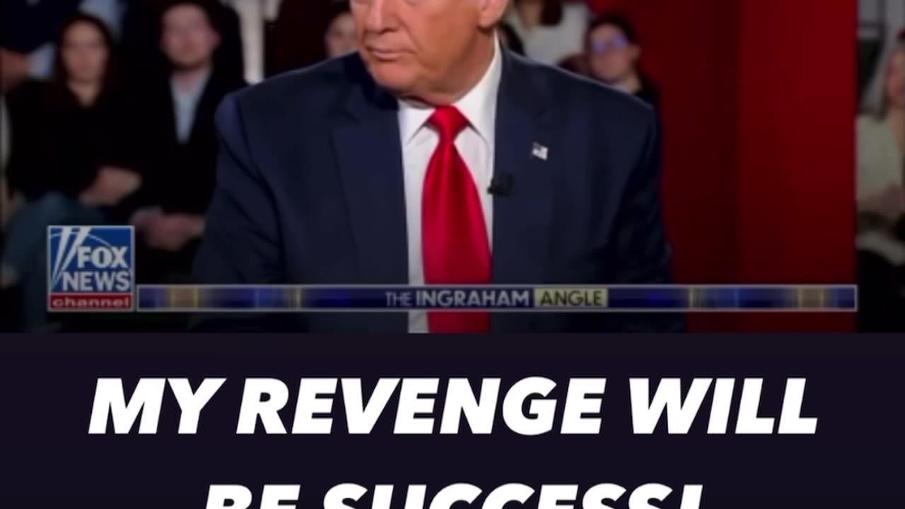 “My revenge will be success.”