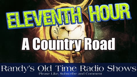 The 11th Hour A Country Road