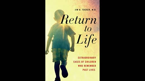 Children Who Remember Their Past Lives with Jim Tucker and Dr. Zohara