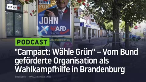 "Campact: Wähle Grün" – Vom Bund geförderte Organisation als Wahlkampfhilfe in Brandenburg