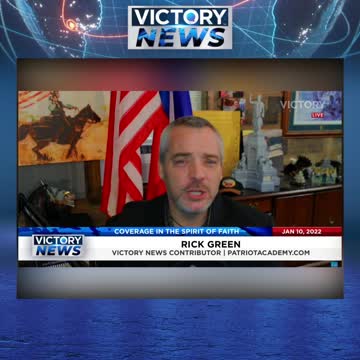 VICTORY News 1/10/22 - 4 p.m. CT: Keep Fighting for What's Right (Rick Green)