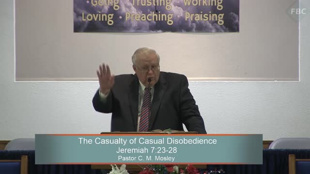 Pastor C. M. Mosley, Series: The Book of Jeremiah, The Casualty of Casual Disobedience