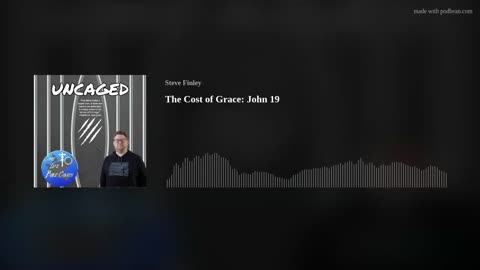 The Cost of Grace: John 19