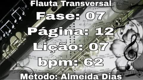 Fase: 07 Página: 12 Lição: 07 - Flauta [62 bpm]