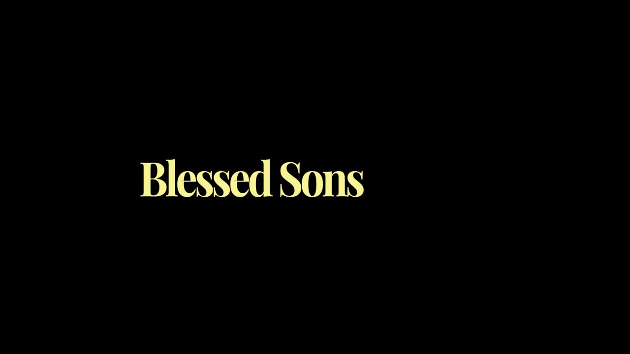 49. Blessed Sons