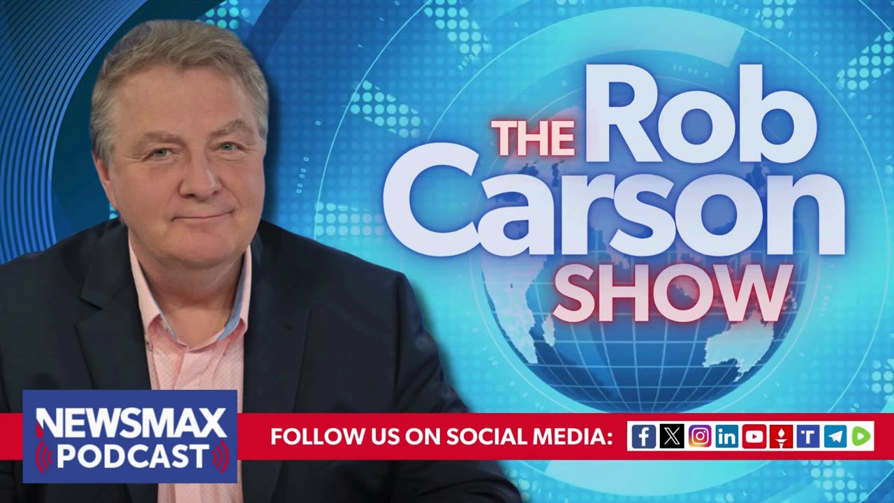 The Rob Carson Show (08/05/2024) - Hour 1 | Newsmax Podcasts