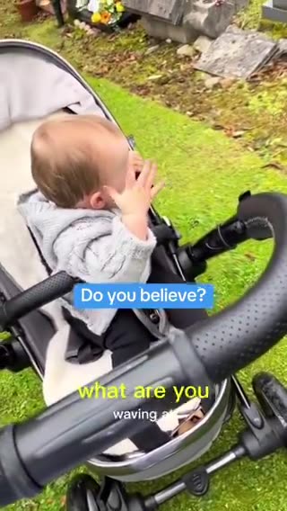 What does this WAVING baby SEE at his GRANDFATHER'S GRAVE???