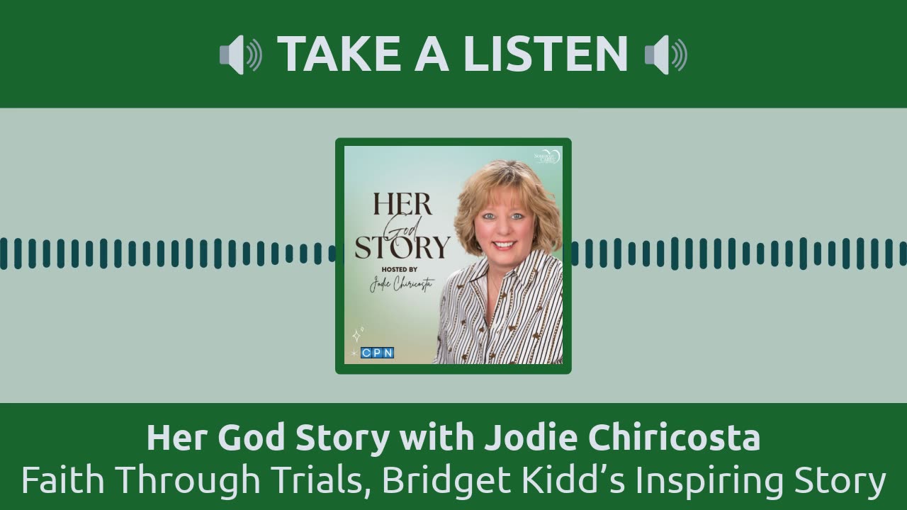 Faith Through Trials, Bridget Kidd's Story