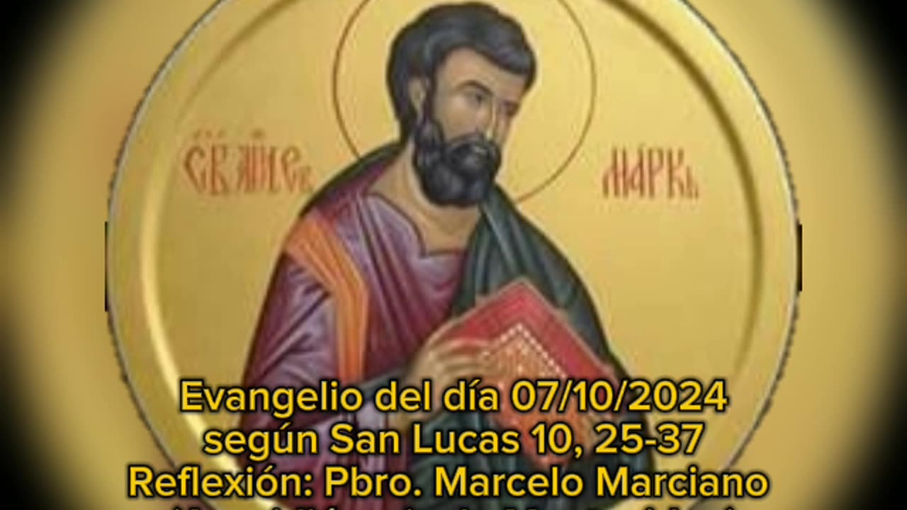 Evangelio del día 07/10/2024 según San Lucas 10, 25-37 - Pbro. Marcelo Marciano