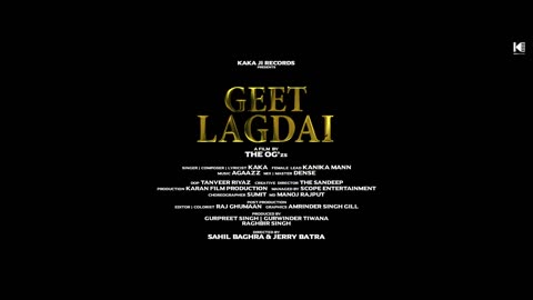 GEET LAGDAI (Official Music Video) Kaka | Kanika Mann Song | Kaka all Song | Kaka New Song |