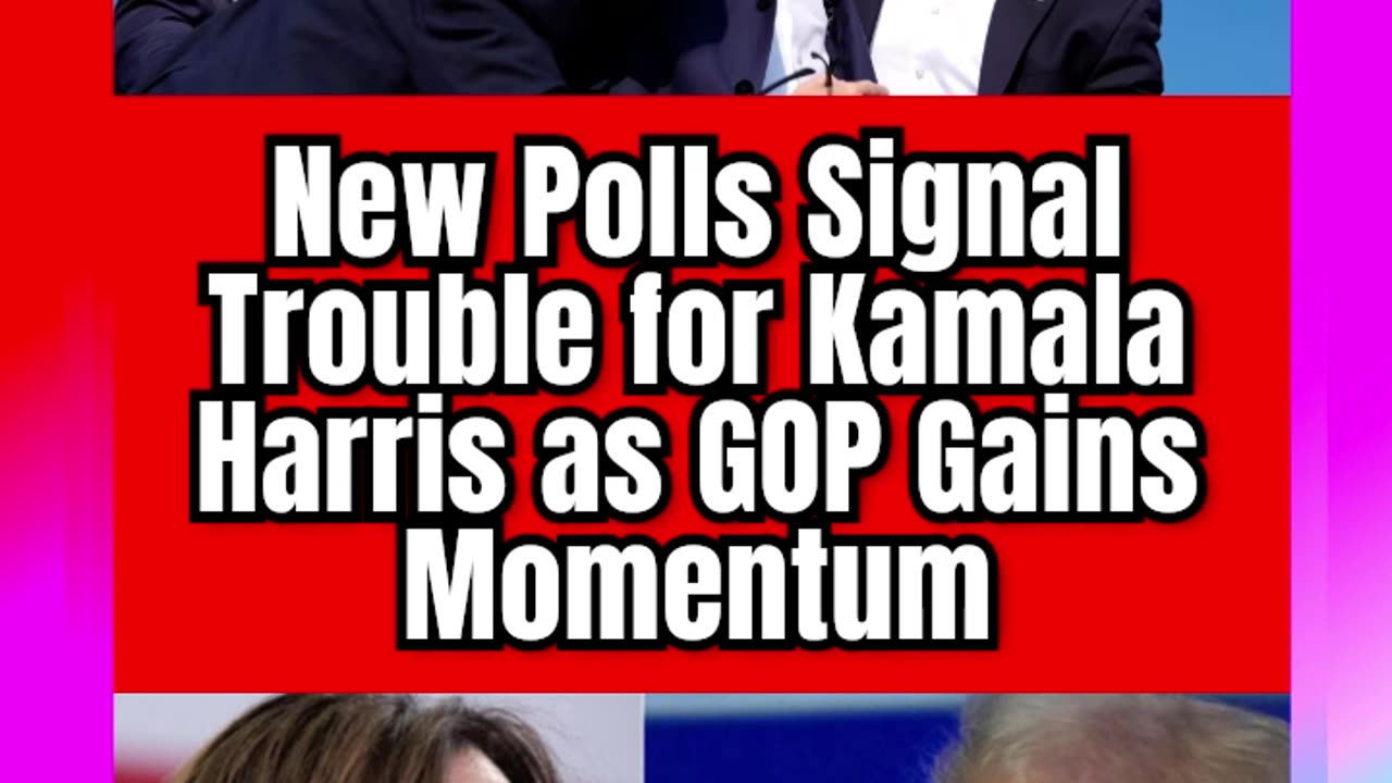 #New #Polls #Signal #Trouble #for #Kamala #Harris #as #GOP #Gains #Momentum