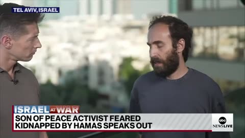 Son of peace activist feared kidnapped by Hamas speaks out