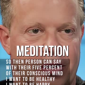 Dr. Joe Dispenza, Meditation