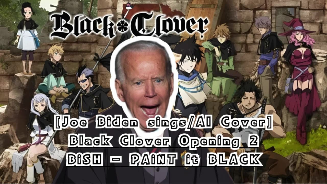 [Joe Biden sings/AI Cover] Black Clover Opening 2 BiSH - PAiNT it BLACK