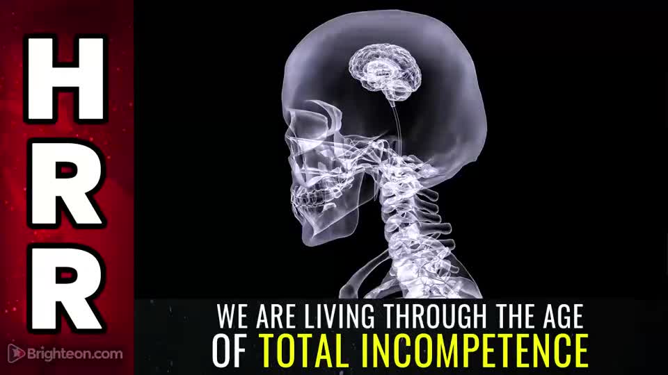 05-03-22 S.R. - We Are Living Through the Age of TOTAL INCOMPETENCE