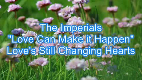 The Imperials - Love Can Make it Happen #385