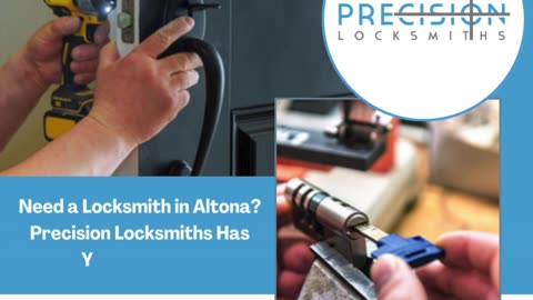 Need a Locksmith in Altona? Precision Locksmiths Has You Covered!