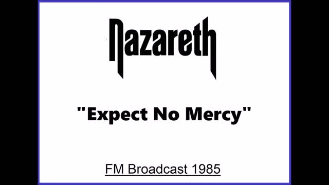 Nazareth - Expect No Mercy (Live in Detroit Michigan 1985) FM Broadcast