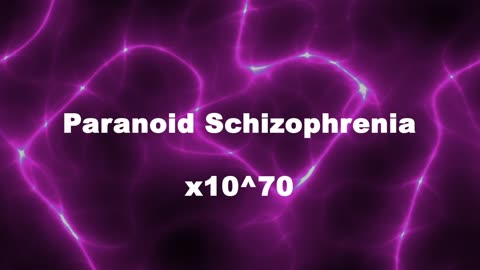 Amplified Reiki [AR] for Paranoid Schizophrenia - 10^70 x Stronger Energy