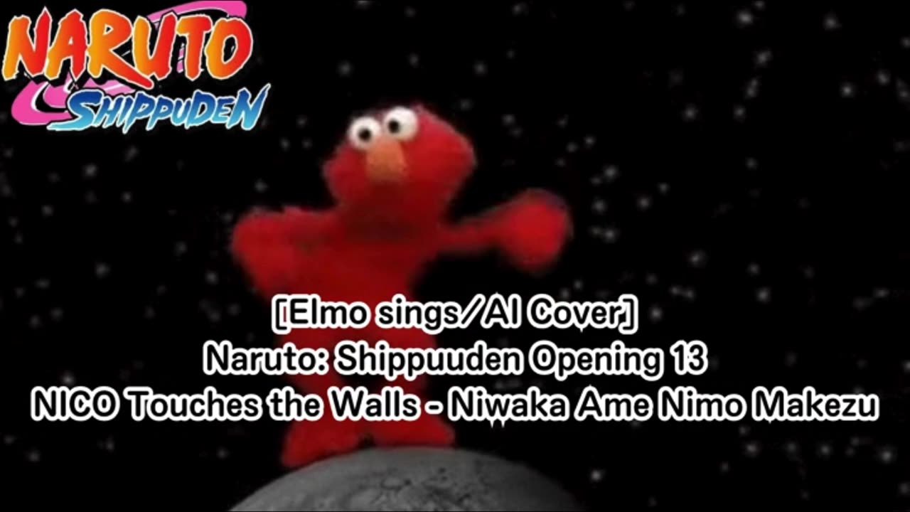 [Elmo sings/AI Cover] Naruto: Shippuden OP 13 NICO Touches the Walls - Niwaka Ame ni mo Makezu