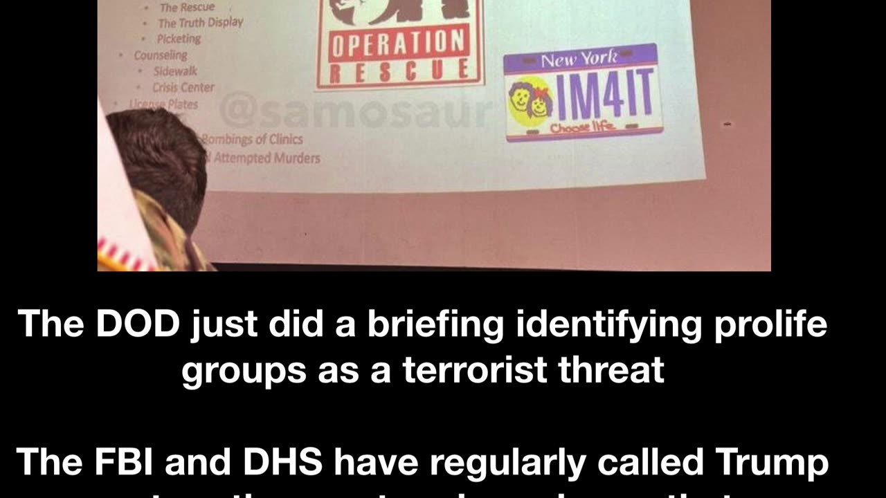 The DOD just did a briefing identifying pro-life groups as a terrorist threat