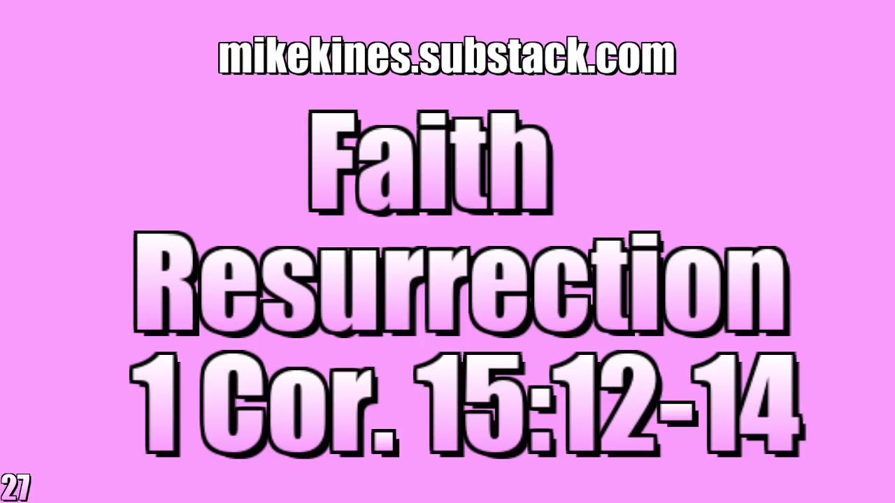 Faith - Resurrection - 1 Corinthians 15:12-14