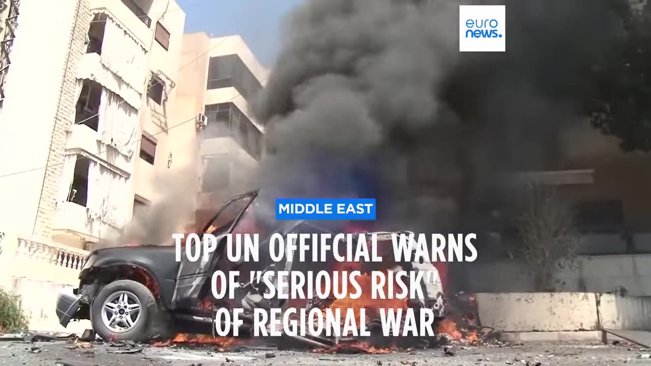 Top UN official warns of risk of widening war in the Middle East