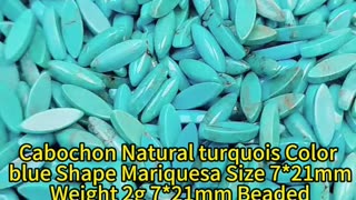 20250211-03 Cabochon Natural turquois Color blue Shape Mariquesa Size 7*21mm Weight 2g 7*21mm Beaded