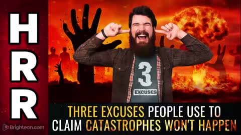 06-25-22 - Three EXCUSES People Use To Claim CATASTROPHES wont Happen