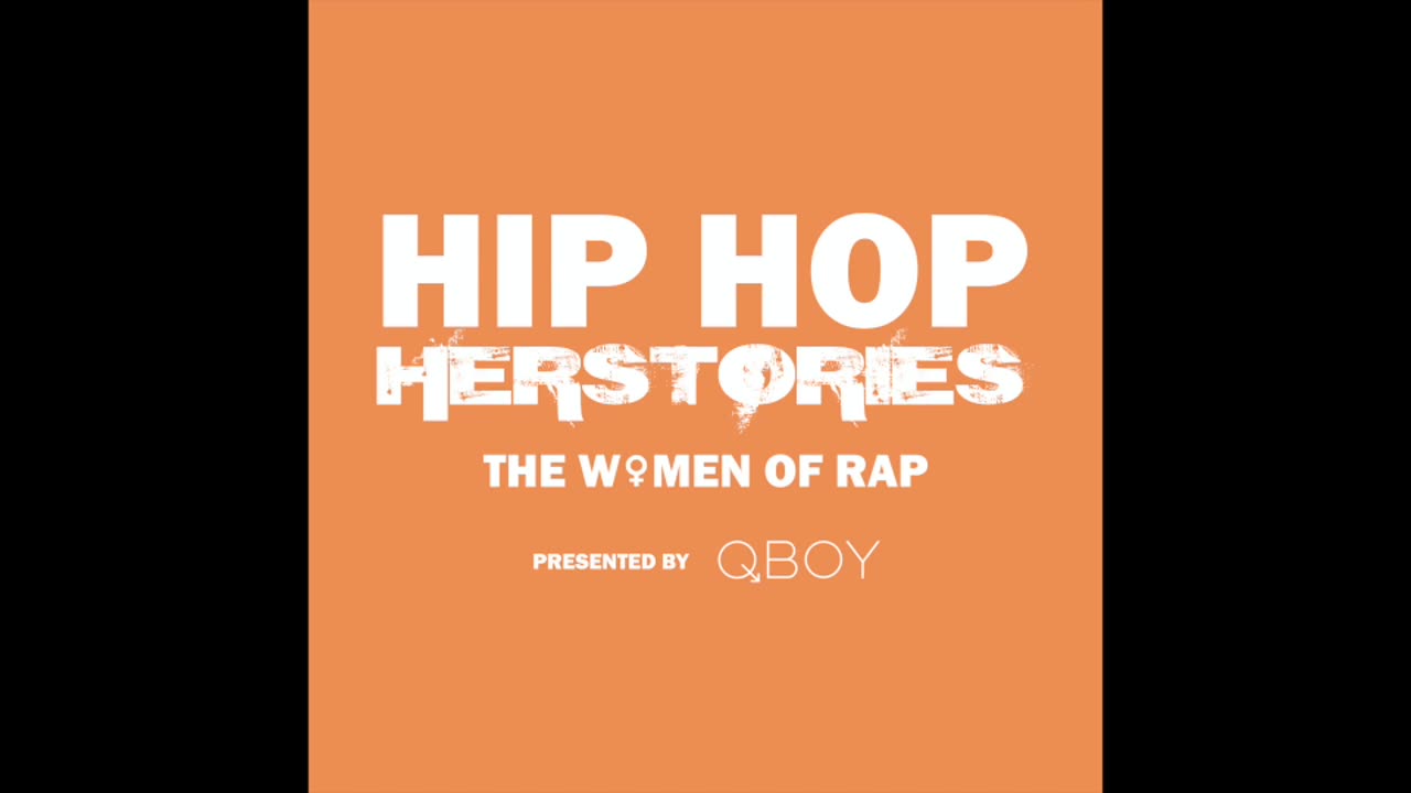 Hip Hop Herstories: The Women Of Rap - Show 2