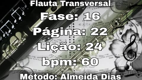 Fase: 16 Página: 22 Lição: 24 - Flauta [60 bpm]