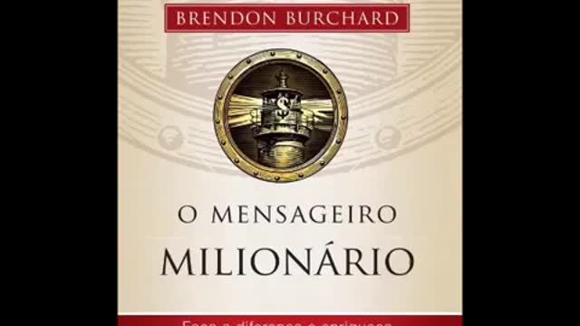 O Mensageiro Milionário Brendon Burchard Áudio Book Completo