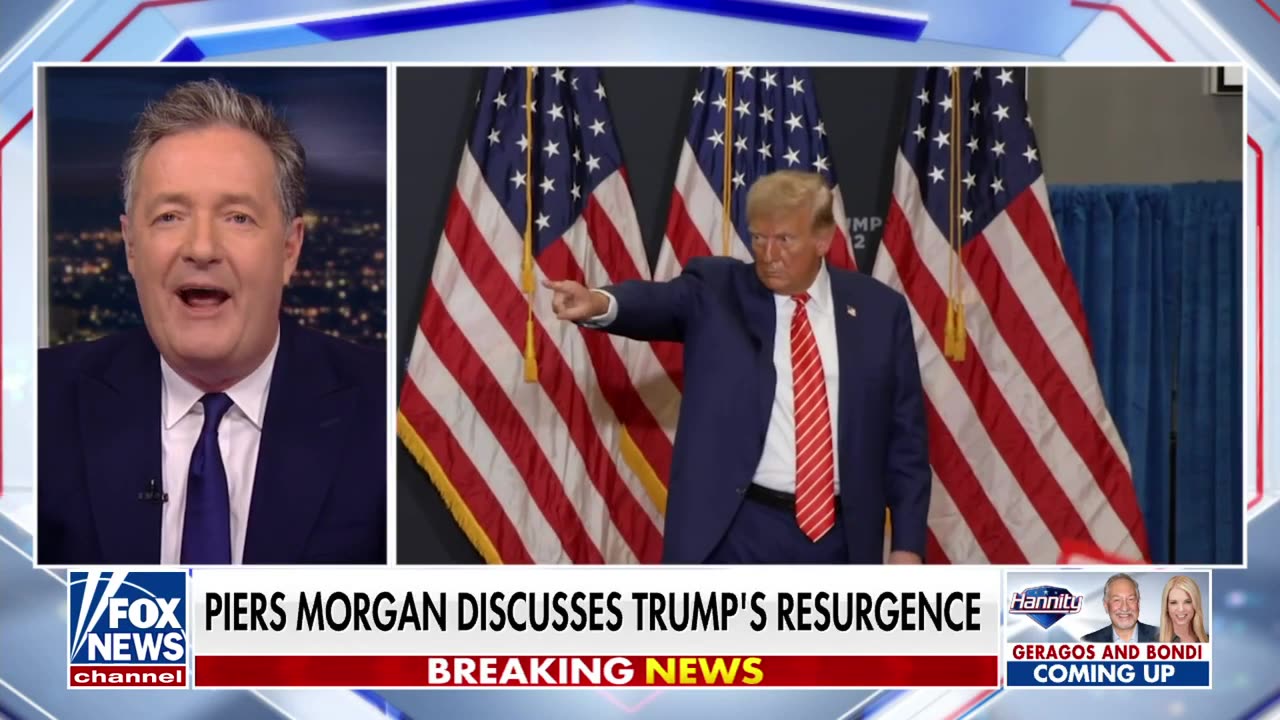 Trump is showing ‘all the best sides’ of himself: Piers Morgan