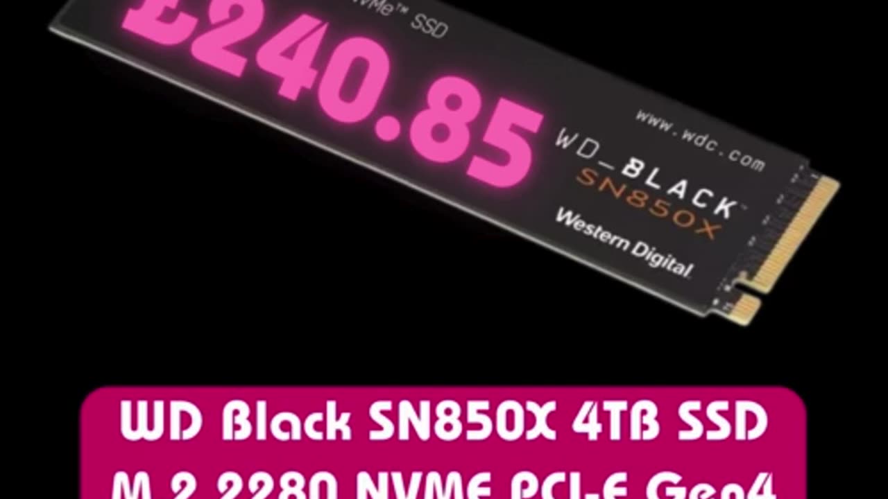 WD Black SN850X 4TB SSD M.2 2280 NVME PCI-E Gen4 Solid State Drive £240.85 w/code 👇🔥🔥