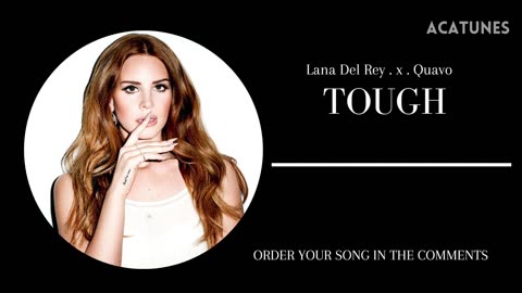 Lana Del Rey, Quavo Music Vocals - TOUGH