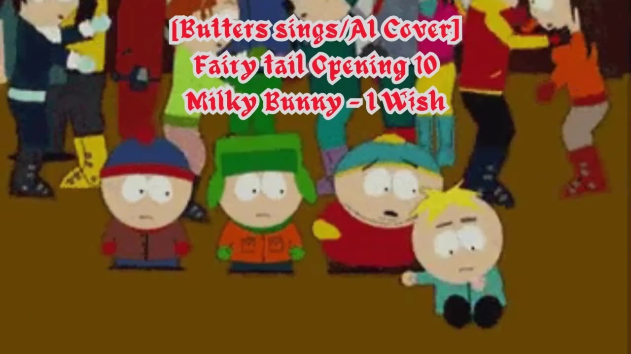 [Butters sings/AI Cover] Fairy tail Opening 10 Milky Bunny - I Wish